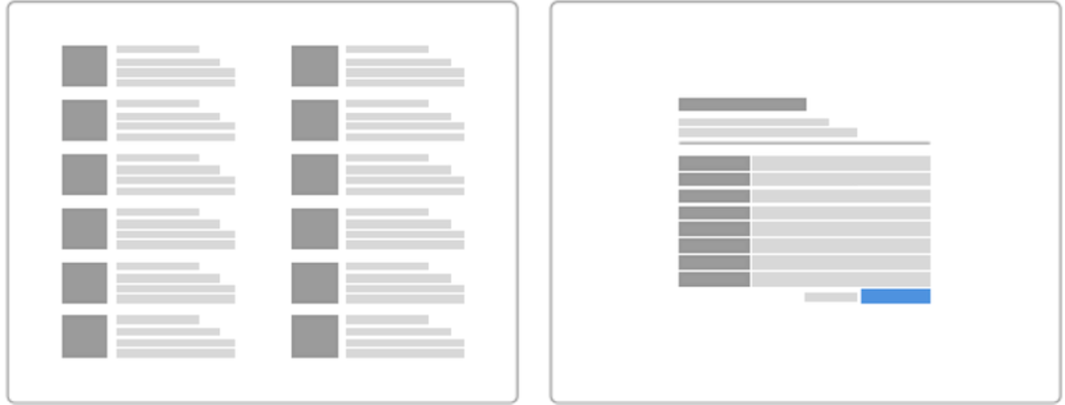 Two layout diagrams showing a two column list of cards  and a centered form.